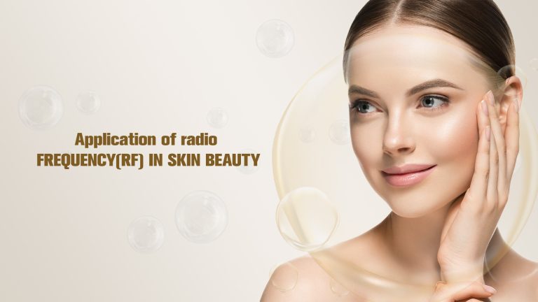 Application of radio frequency(RF) in skin beauty